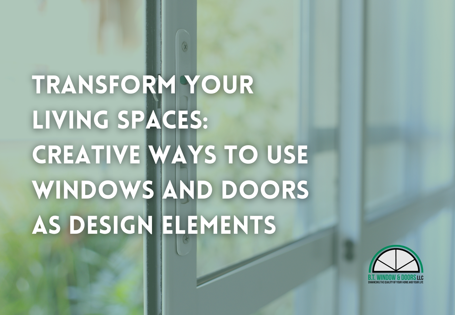 Transform Your Living Spaces: Creative Ways to Use Windows and Doors as Design Elements 